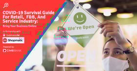 COVID-19 Survival Guide For Retail, F&B, And Service Industry: Bring Your Business Online